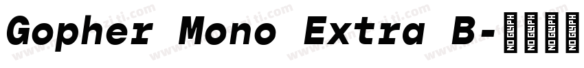 Gopher Mono Extra B字体转换